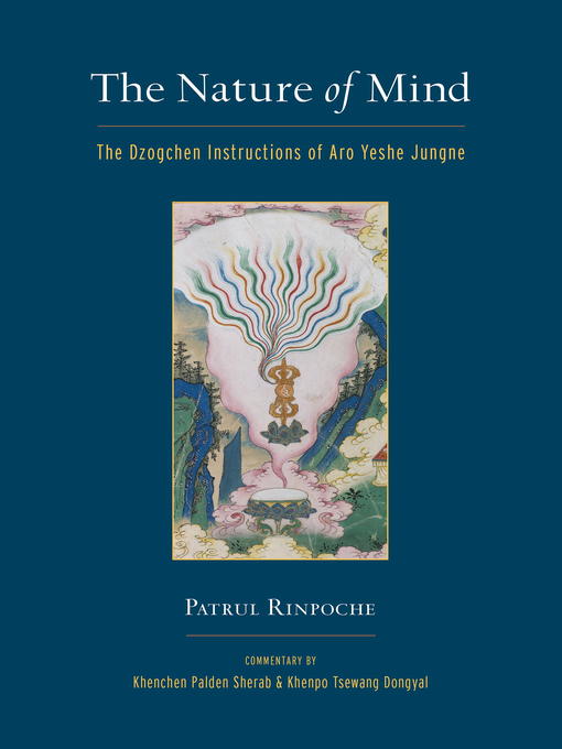 Title details for The Nature of Mind by Khenchen Palden Sherab - Wait list